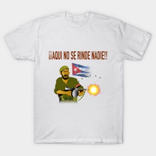 Aqui no se rinde nadie! T-Shirt